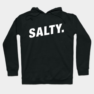 Salty Funny Gaming Meme Hoodie